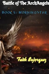 Book cover of Battle of the ArchAngels Book 5 by Faith Bojorquez