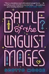 Book cover of Battle of the Linguist Mages by Scotto Moore
