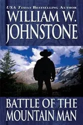 Book cover of Battle of the Mountain Man by William W. Johnstone