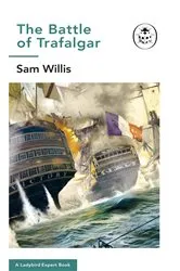 Book cover of Battle of Trafalgar by Sam Willis
