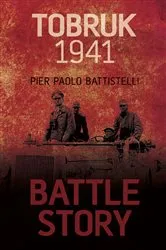 Book cover of Battle Story: Tobruk 1941 by Pier Paolo Battistelli