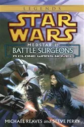 Book cover of Battle Surgeons: Star Wars Legends (Medstar, Book I) by Michael Reaves