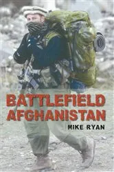 Book cover of Battlefield Afghanistan by Mike Ryan