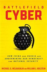 Book cover of Battlefield Cyber by William J Holstein