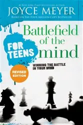 Book cover of Battlefield of the Mind for Teens by Joyce Meyer