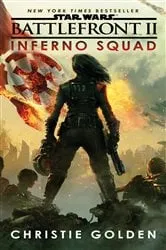 Book cover of Battlefront II: Inferno Squad (Star Wars) by Christie Golden
