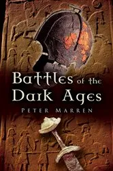 Book cover of Battles of the Dark Ages by Peter Marren