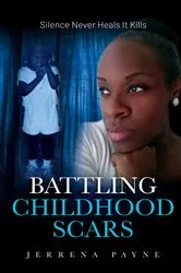Book cover of Battling Childhood Scars by Jerrena Payne