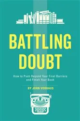 Book cover of Battling Doubt by John Vorhaus