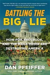 Book cover of Battling the Big Lie by Dan Pfeiffer