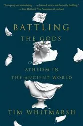 Book cover of Battling the Gods by Tim Whitmarsh