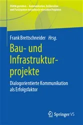 Book cover of Bau- und Infrastrukturprojekte by Frank Brettschneider