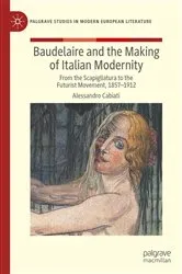 Book cover of Baudelaire and the Making of Italian Modernity by Alessandro Cabiati