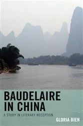 Book cover of Baudelaire in China by Gloria Bien