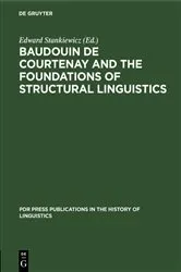 Book cover of Baudouin de Courtenay and the Foundations of Structural Linguistics by Edward Stankiewicz