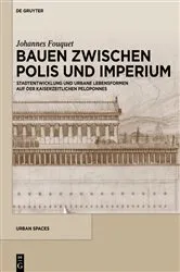 Book cover of Bauen zwischen Polis und Imperium by Johannes Fouquet