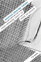 Book cover of Bauhaus Weaving Theory by T’ai Smith