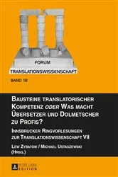 Book cover of Bausteine translatorischer Kompetenz «oder» Was macht Uebersetzer und Dolmetscher zu Profis? by Lew Zybatow