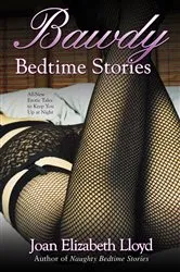Book cover of Bawdy Bedtime Stories by Joan Elizabeth Lloyd