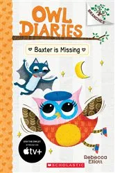 Book cover of Baxter is Missing: A Branches Book (Owl Diaries #6) by Rebecca Elliott