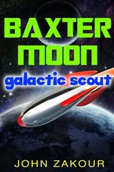 Book cover of Baxter Moon by John Zakour