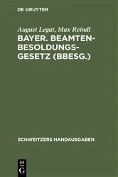 Book cover of Bayer. Beamten-Besoldungsgesetz (BBesG.) (2nd ed.) by August Legat