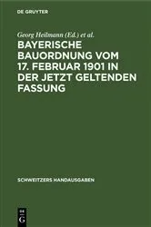 Book cover of Bayerische Bauordnung vom 17. Februar 1901 in der jetzt geltenden Fassung (2nd ed.) by Unknown