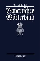 Book cover of Bayerisches Wörterbuch (5th ed.) by Johann Andreas Schmeller