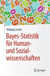 Book cover of Bayes-Statistik für Human- und Sozialwissenschaften by Wolfgang Tschirk