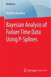 Book cover of Bayesian Analysis of Failure Time Data Using P-Splines by Matthias Kaeding