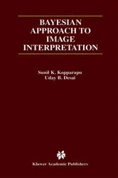 Book cover of Bayesian Approach to Image Interpretation by Sunil K. Kopparapu