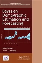 Book cover of Bayesian Demographic Estimation and Forecasting by John Bryant