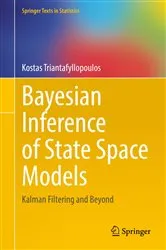 Book cover of Bayesian Inference of State Space Models by Kostas Triantafyllopoulos