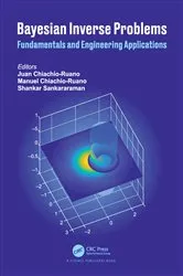 Book cover of Bayesian Inverse Problems by Juan Chiachio-Ruano