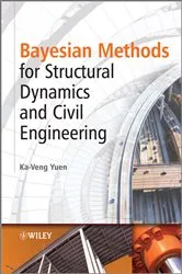 Book cover of Bayesian Methods for Structural Dynamics and Civil Engineering by Ka-Veng Yuen