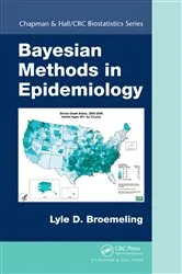 Book cover of Bayesian Methods in Epidemiology by Lyle D. Broemeling
