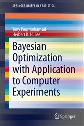 Book cover of Bayesian Optimization with Application to Computer Experiments by Unknown