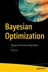 Book cover of Bayesian Optimization by Peng Liu
