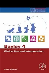 Book cover of Bayley 4 Clinical Use and Interpretation by Glen P. Aylward