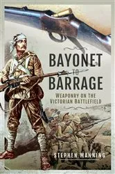 Book cover of Bayonet to Barrage by Stephen Manning