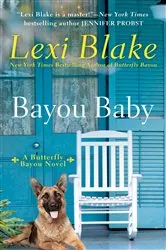 Book cover of Bayou Baby by Lexi Blake