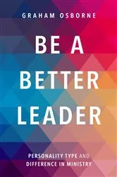 Book cover of Be A Better Leader by Graham Osborne