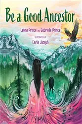 Book cover of Be a Good Ancestor by Leona Prince