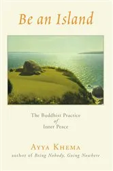 Book cover of Be an Island by Khema