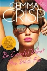 Book cover of Be Careful What You Wish For by Alyssa Michelle