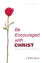 Book cover of Be Encouraged with Christ by S. Marie Bailey