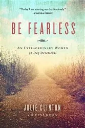 Book cover of Be Fearless by Julie Clinton