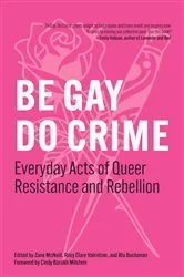 Book cover of Be Gay, Do Crime by McNeill Zane