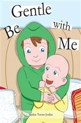 Book cover of Be Gentle with Me by Nadine Turner Jordan