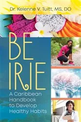 Book cover of Be Irie by Dr. Kelenne V. Tuitt